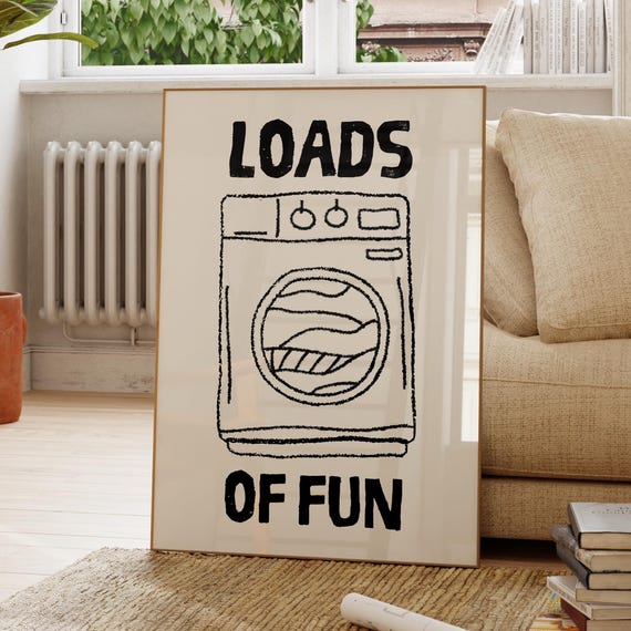 Loads Of Fun Print Black Hand Drawn Washing Machine Funny Laundry Room Decor Bathroom Trendy Laundromat Poster