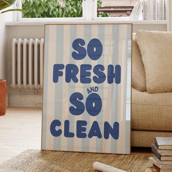 So Fresh And Clean Funny Bathroom Art Print
