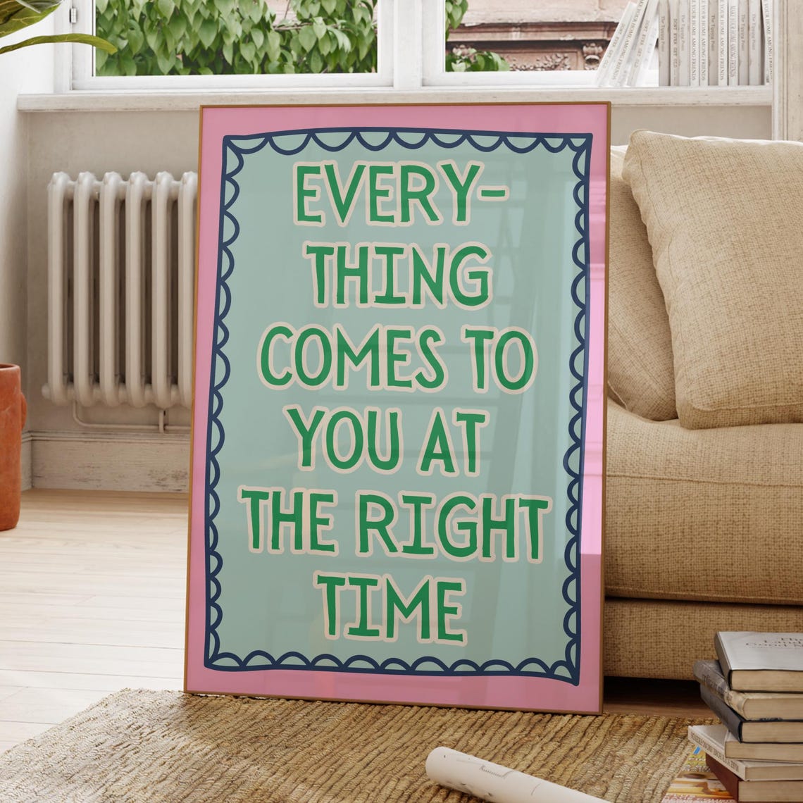 Everything Comes To You At The Right Time Green Bold Quote Poster