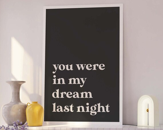 You Were In My Dream Last Night Black Quote Typography Wall Poster