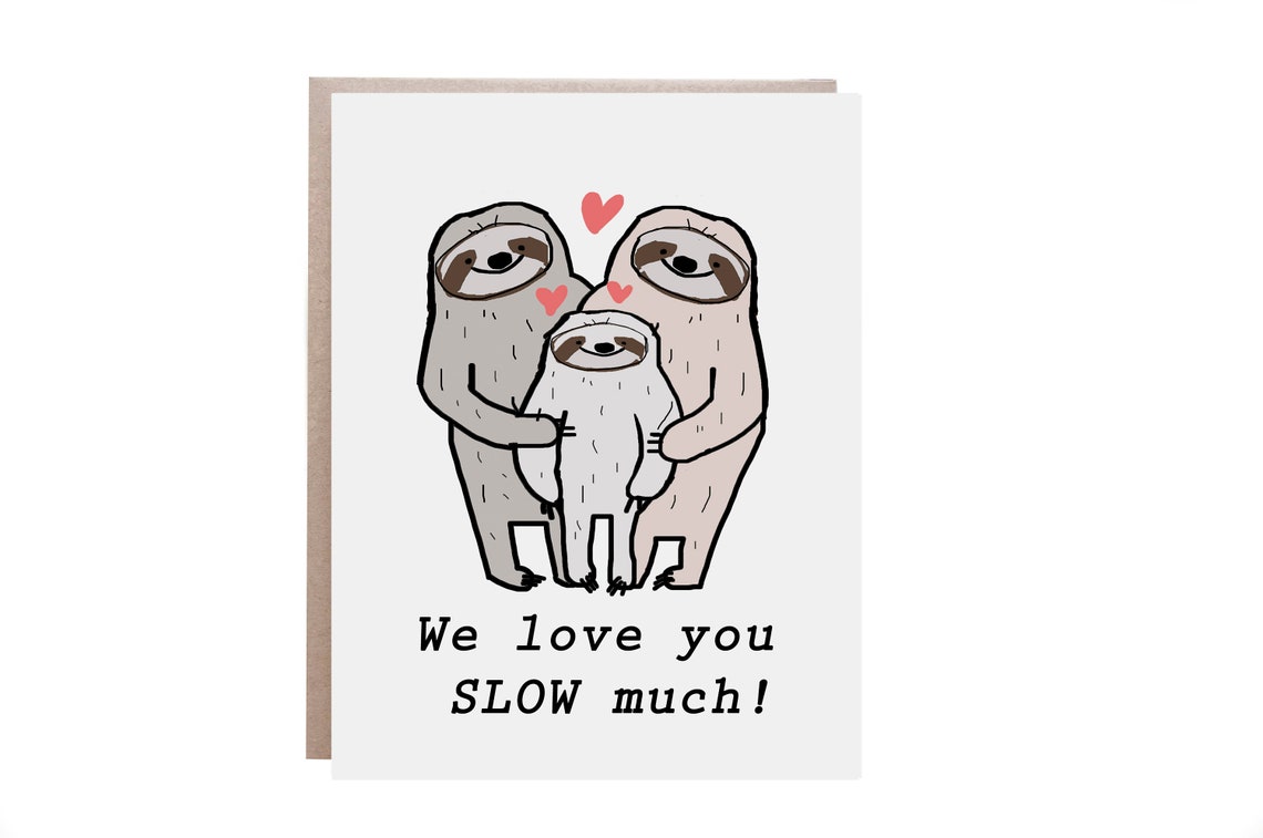 We Love You Slow Much Sloth Valentine's Day Card Poster Gift