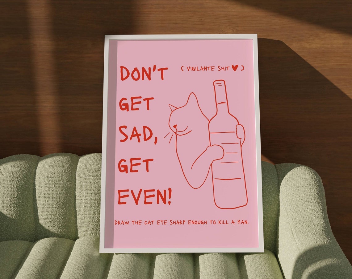 Don't Get Sad Get Even Cat Eye Lyric Poster Swiftie Room Decor