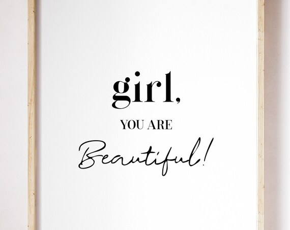 Girl You Are Beautiful Inspirational Quote Feminist Gift Poster