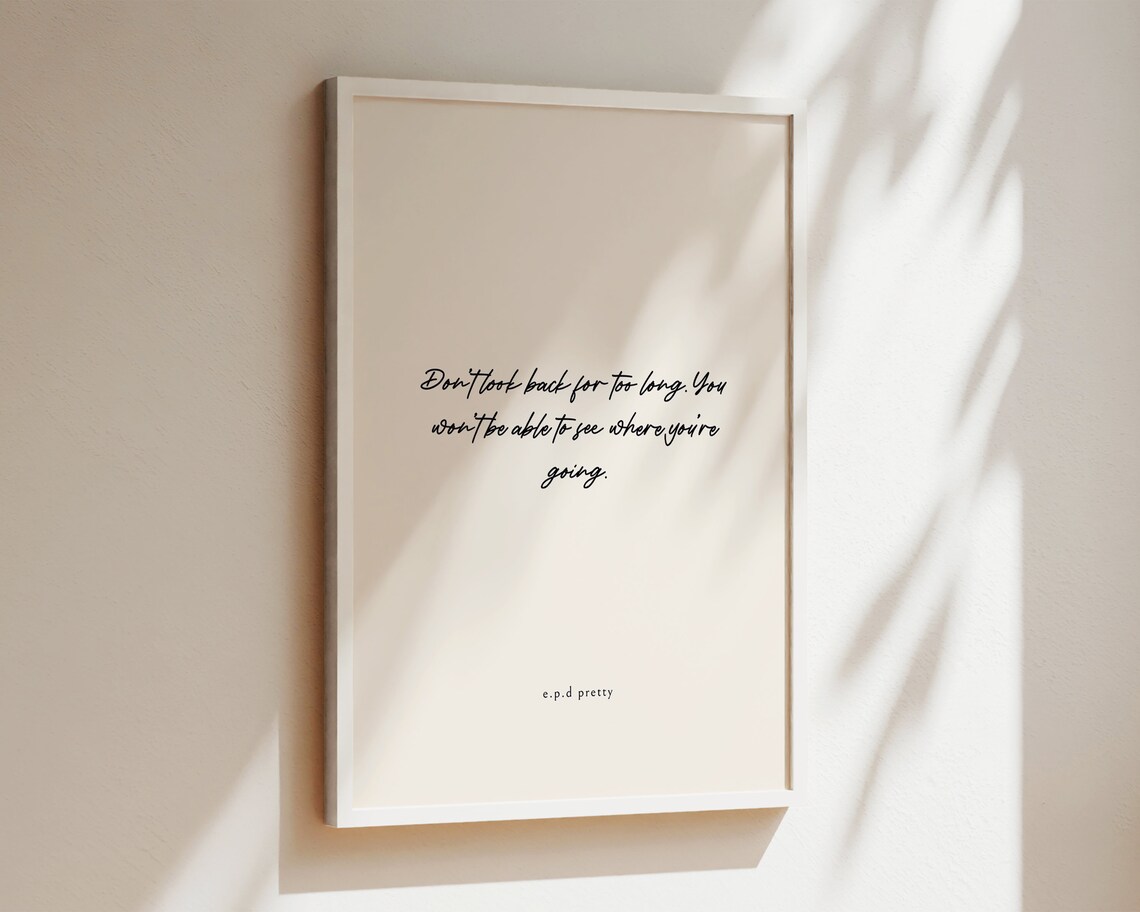 Do Not Look Back For Too Long Inspirational Script Quote Poster - Image 2
