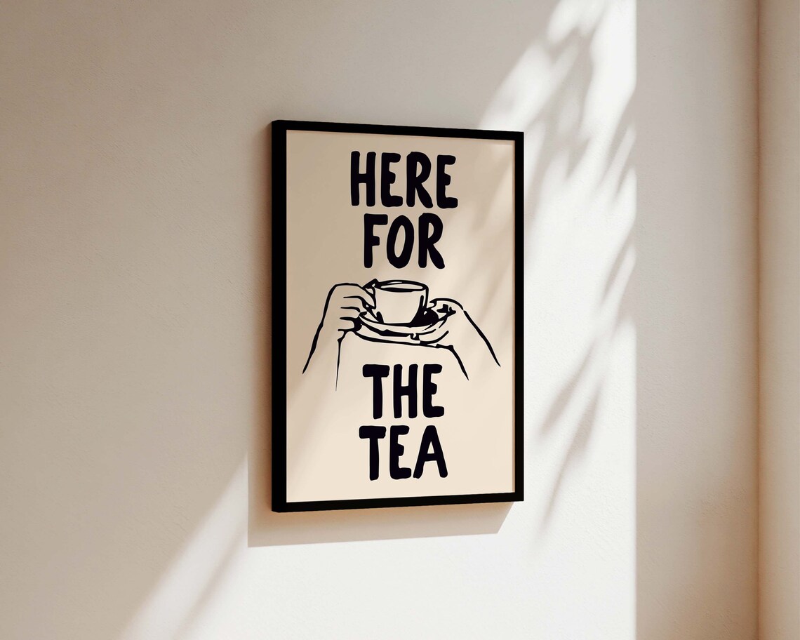 Here For The Tea Kitchen Tea Lover Art Print - Image 2