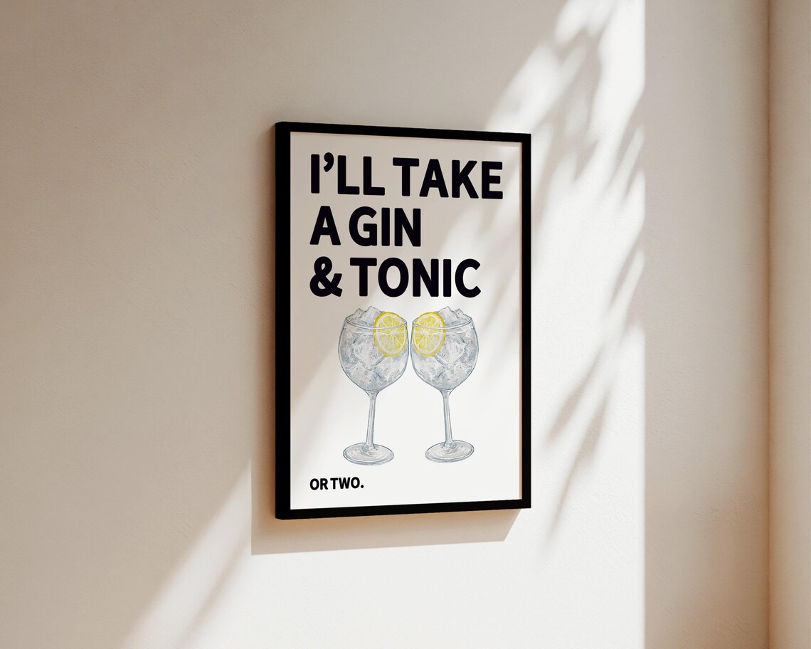 I Will Take a Gin and Tonic Or Two Funny Quote Kitchen Wall Art - Image 3
