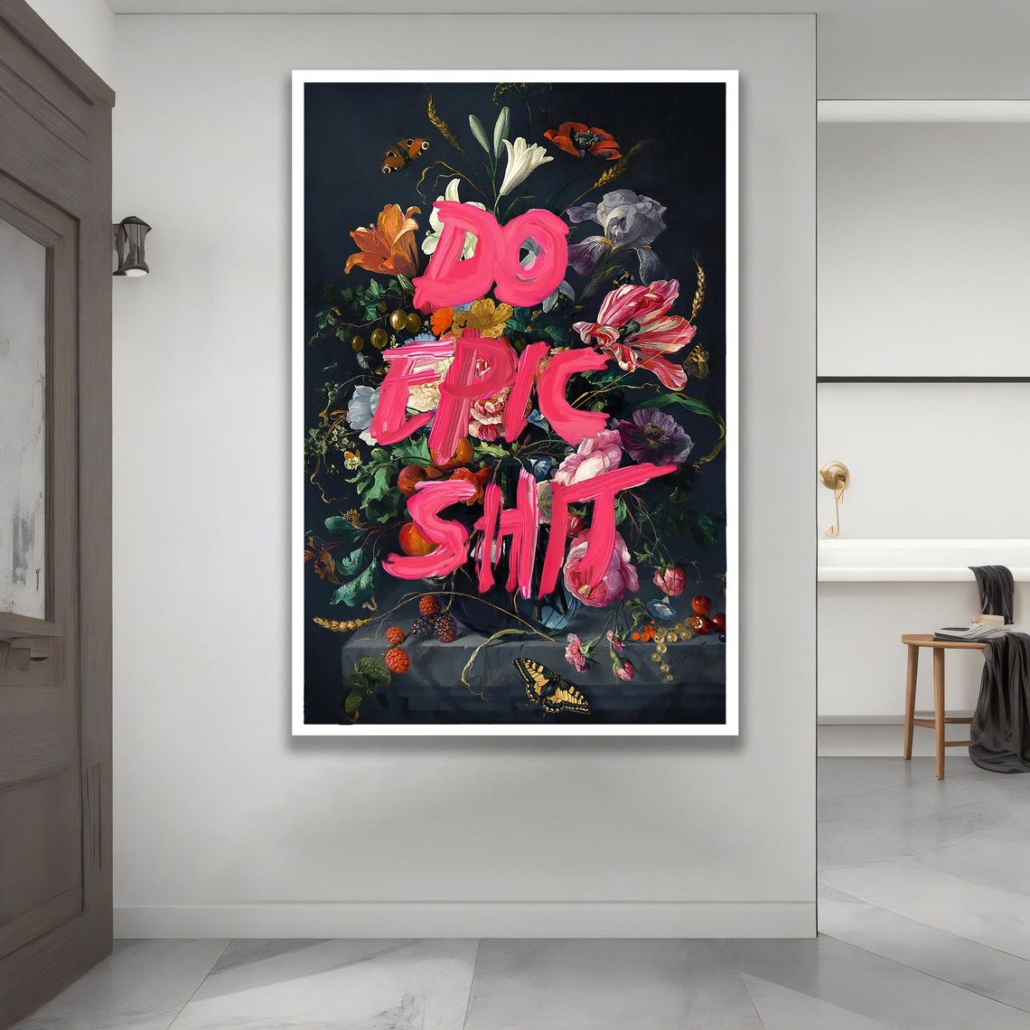 Do Epic Shit Bold Pink Text Floral Still Life Motivational Poster