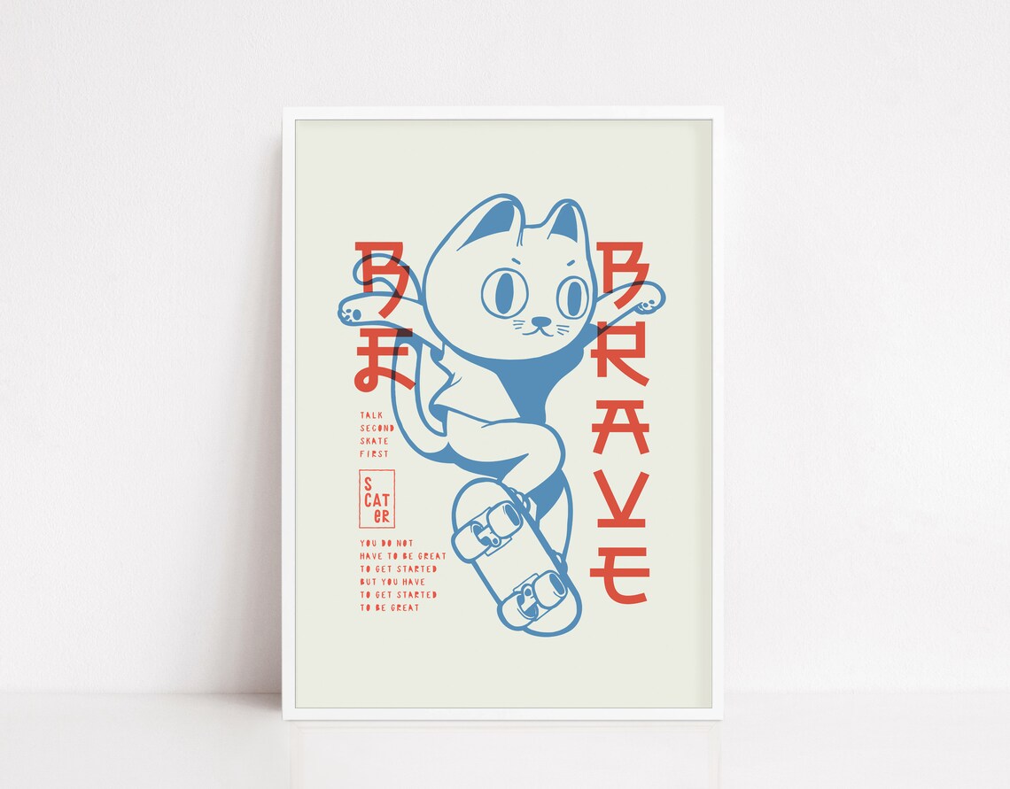 Be Brave Skater Cat Poster, Playful Cat Art