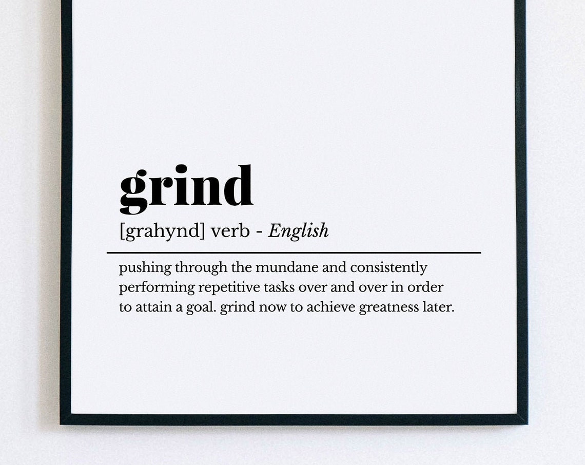 Grind Definition Dictionary Art Black And White Motivational Poster