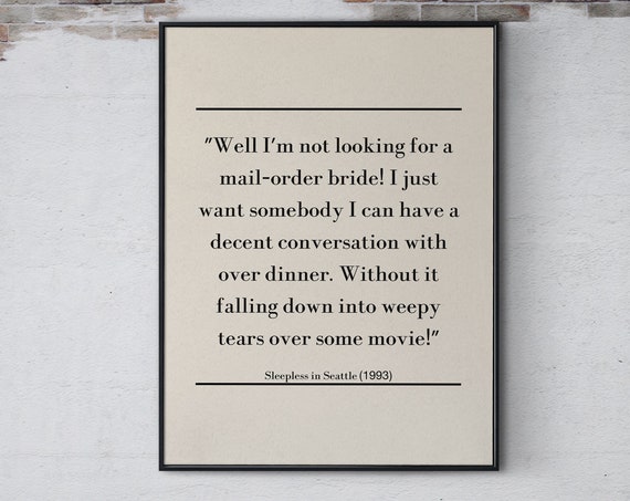 Sleepless In Seattle Quote Well Im Not Looking For Wall Art Funny Inspirational Movie Quote Poster Wall Decor Print