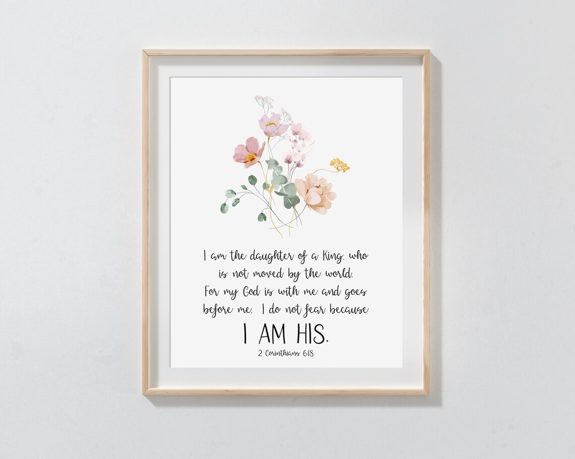 I Am The Daughter Of A King Poster Christian Scripture Wall Decor Floral Art
