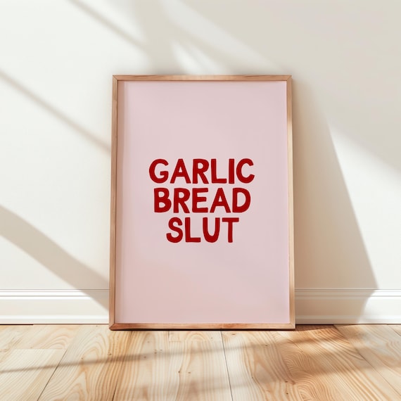 Garlic Bread Slut Bold Red on Pink Funny Food Quote Typography Poster