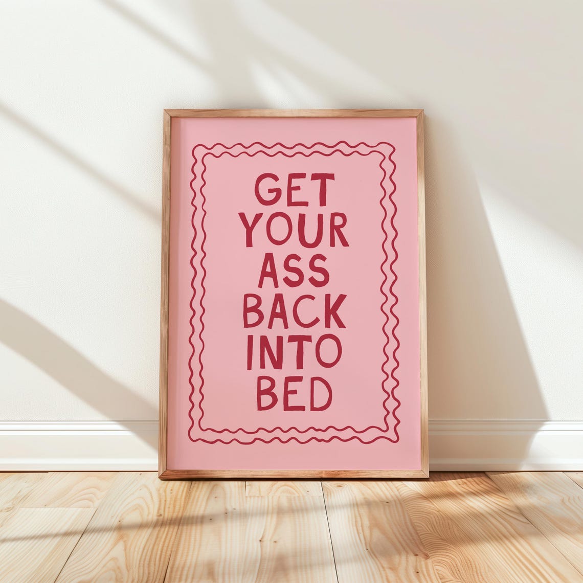 Get Your Ass Back Into Bed Pink Funny Bedroom Quote Typography Poster