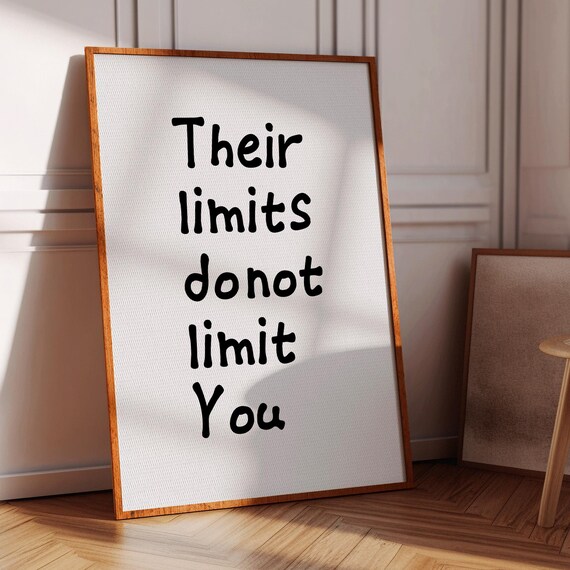 Their Limits Do Not Limit You Motivational Typography Poster