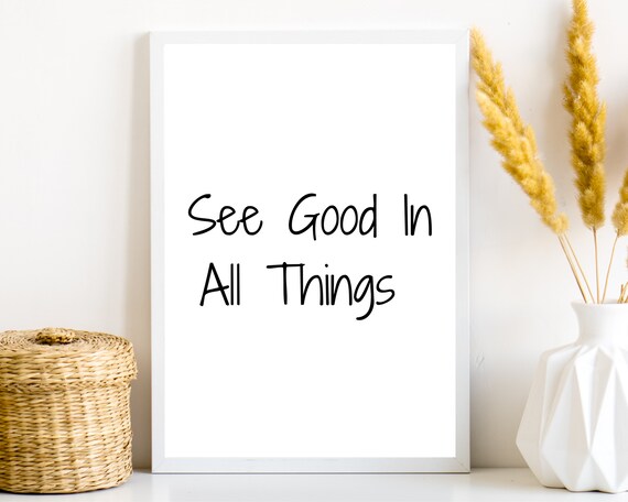 See Good In All Things Inspirational Quote Minimalist Decor Poster