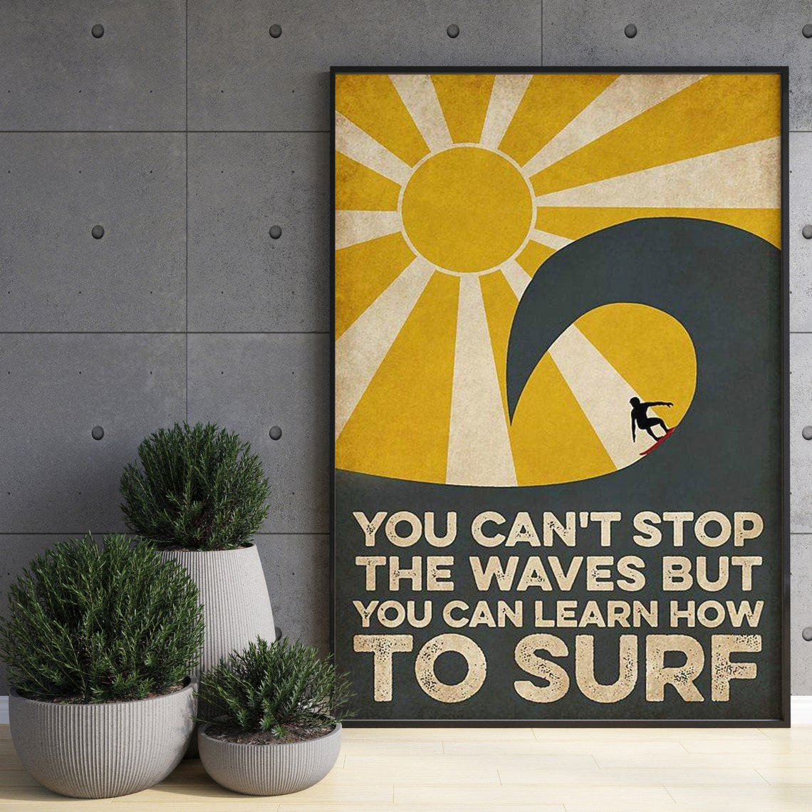 Wave Surfing Knowledge Poster You Cant Stop The Waves But You Can Learn How To Surf Surfing Lover Gift Ocean Surfing Lover Poster - Image 3