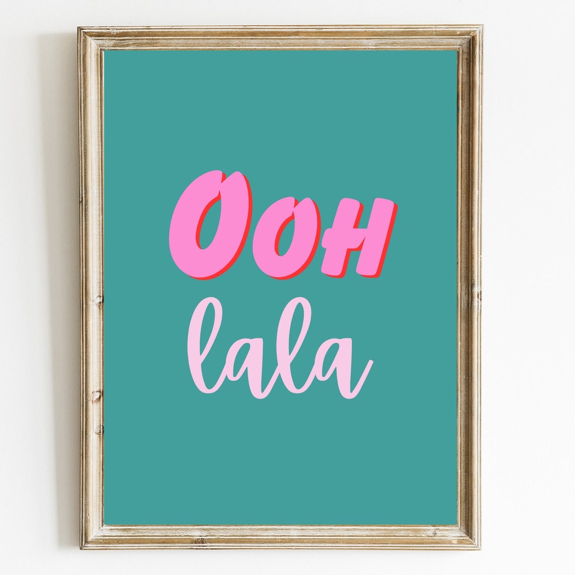 Ooh Lala Retro Pink Typography Colorful Teal Fun Quote Poster