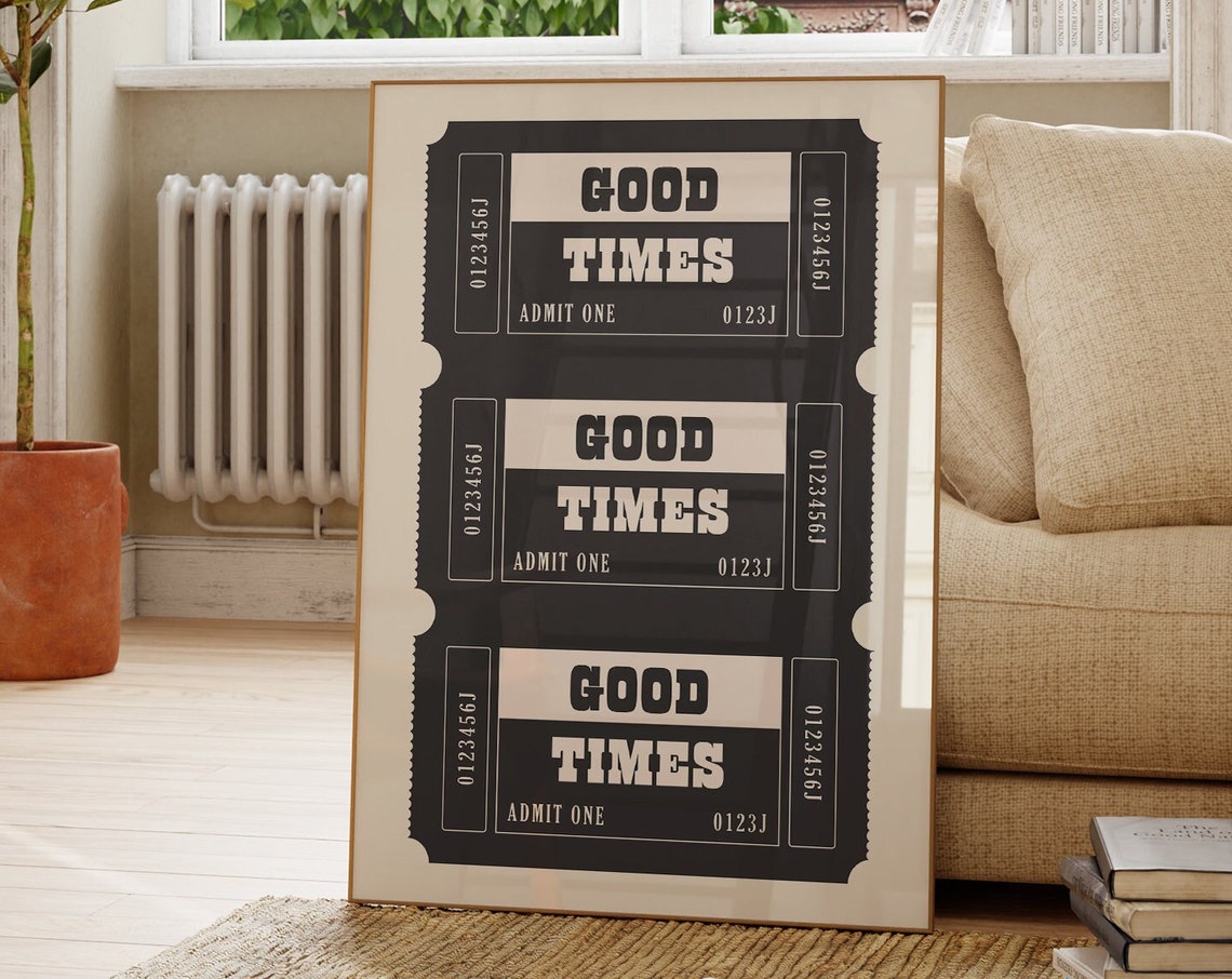 Good Times Admit One Retro Ticket Stub Poster Black and White Decor