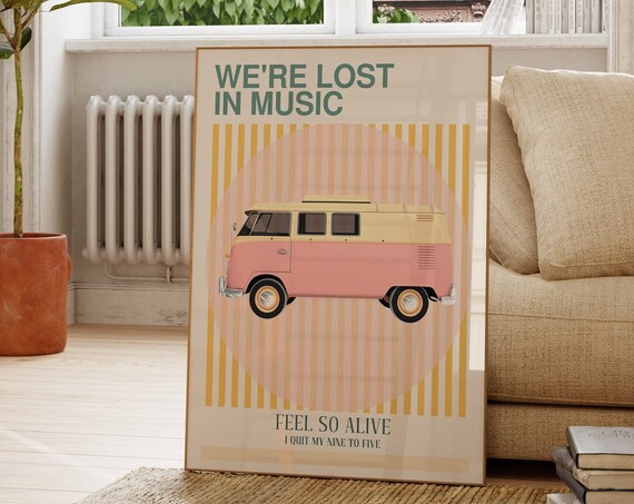 Were Lost in Music Retro Camper Van Poster Feel So Alive Retro Art
