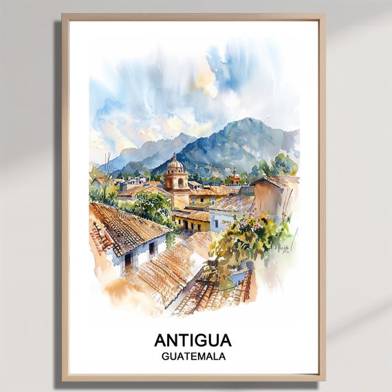 Antigua Guatemala Watercolor Print Travel Art Home Decor