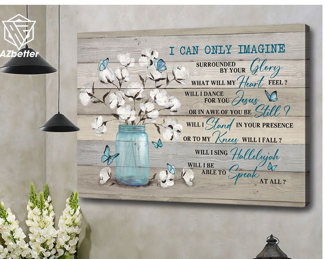 I Can Only Imagine Lyrics Cotton Flowers Mason Jar Farmhouse Poster