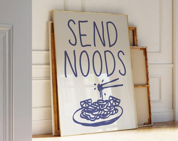 Send Noods Print Noodles Wall Art Aesthetic Kitchen Decor Funny Food Poster Modern Kitchen Print Dining Room Art 1 Print