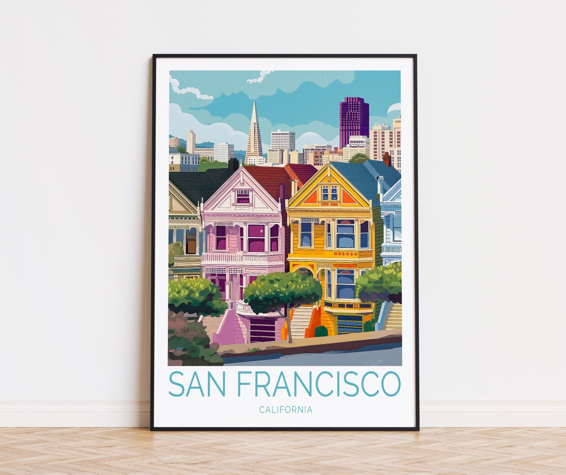 San Francisco California Travel Print California Wall Art San Francisco Houses Poster Custom Travel Poster Birthday Gifts