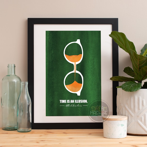 Time Is an Illusion Hourglass Albert Einstein Famous Quote Poster
