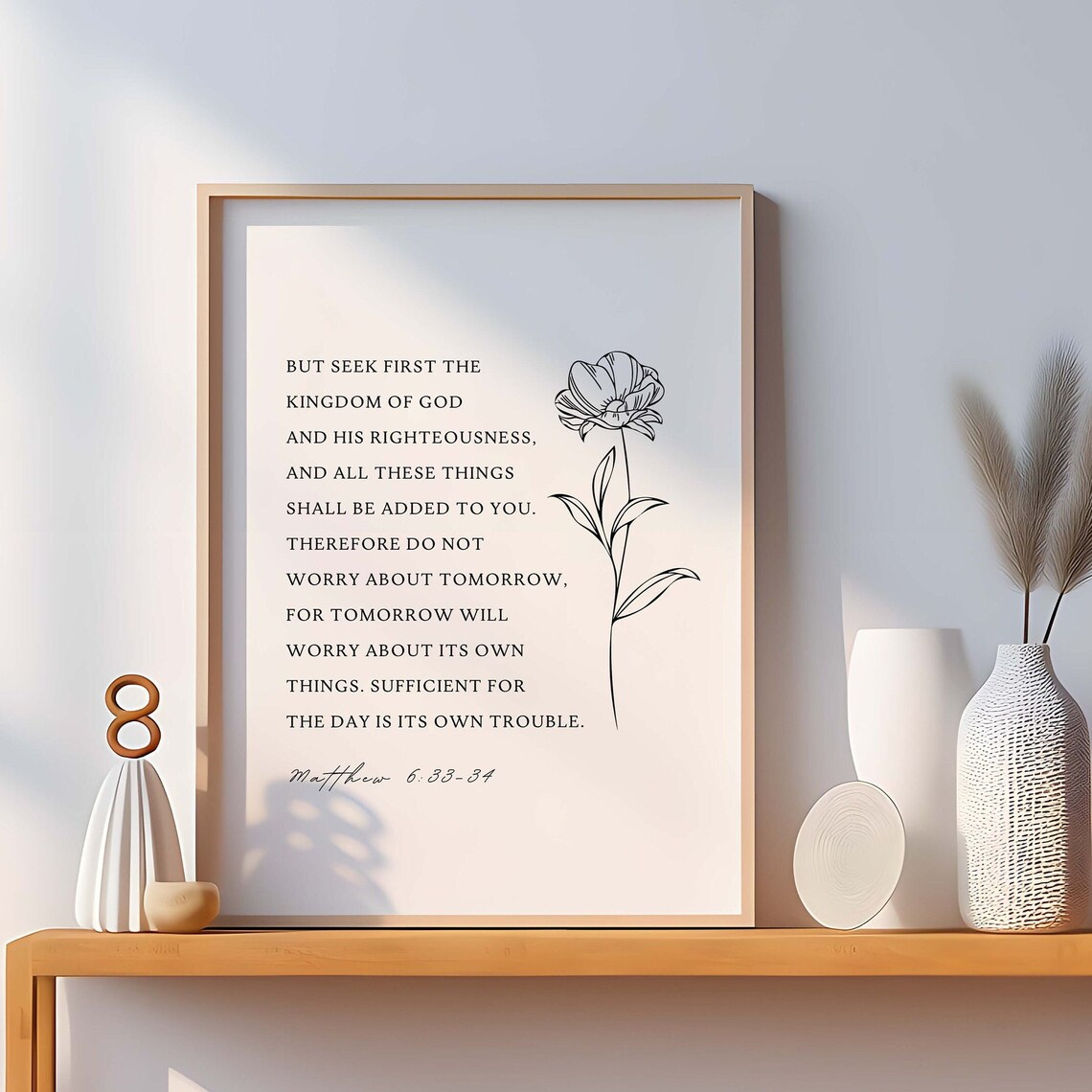 Matthew 6:33-34 Seek First the Kingdom of God, Art Print