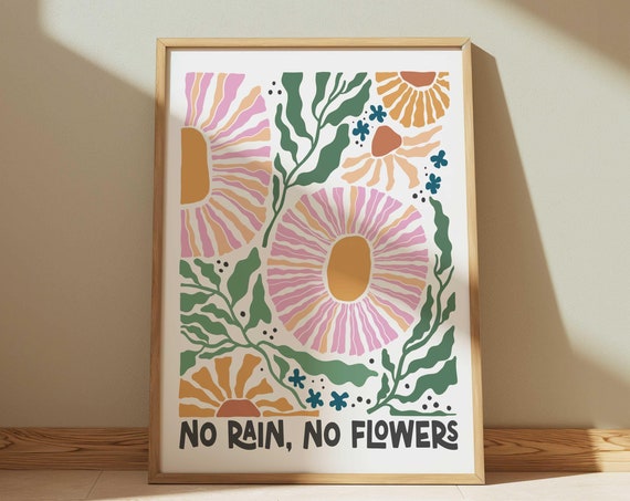 No Rain Flowers Modern Boho Quote Art Print