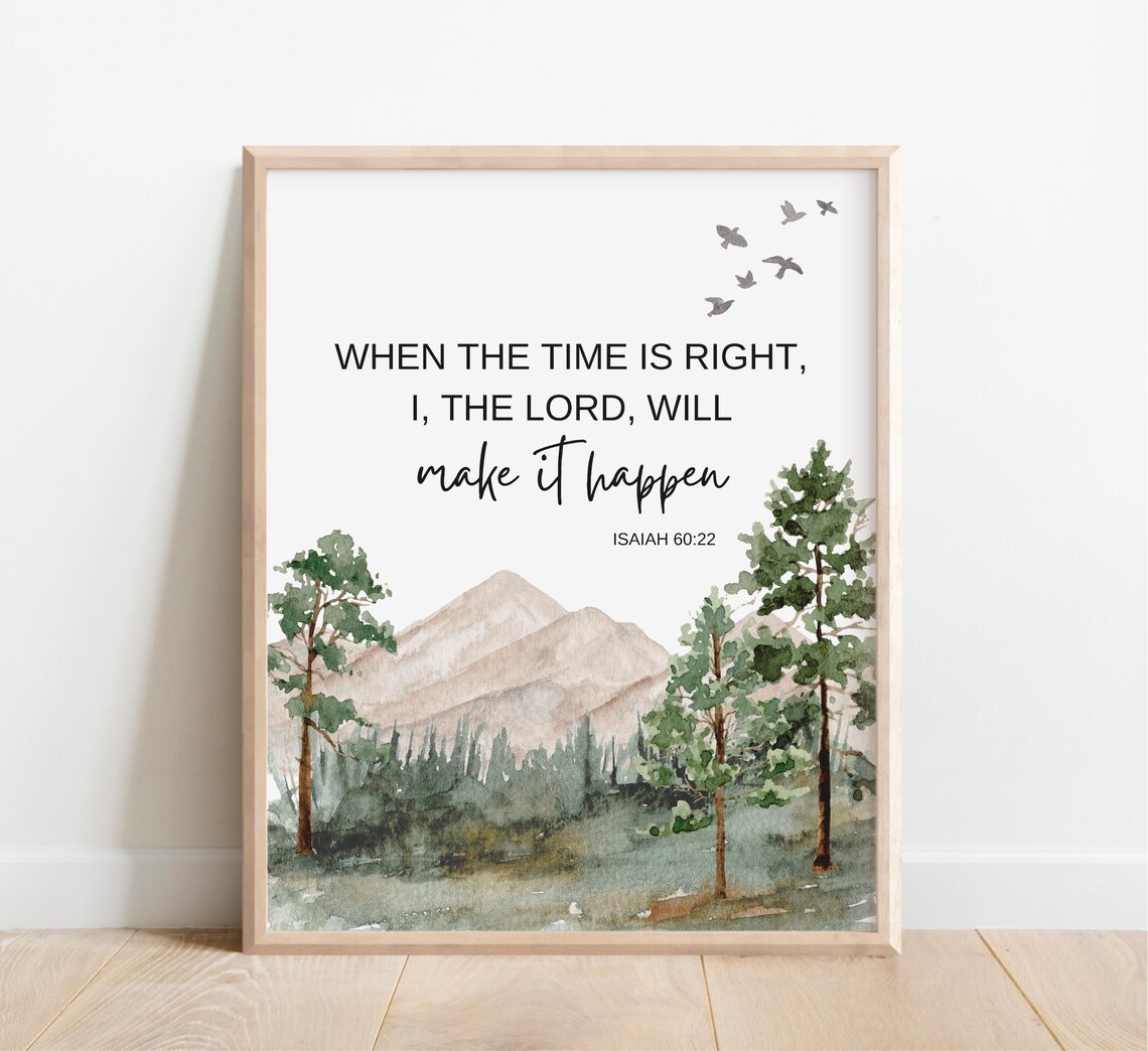 Isaiah 6022 When The Time Is Right Lord Will Make It Happen Bible Verse Wall Art Christian Gift Scripture Print Watercolor Mountains