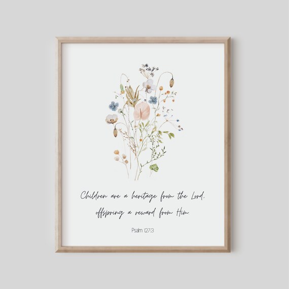 Psalm 127:3 Children Are A Heritage Bible Verse Wildflower Print