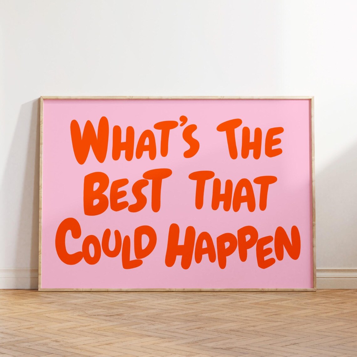 Whats The Best That Could Happen Aesthetic Poster