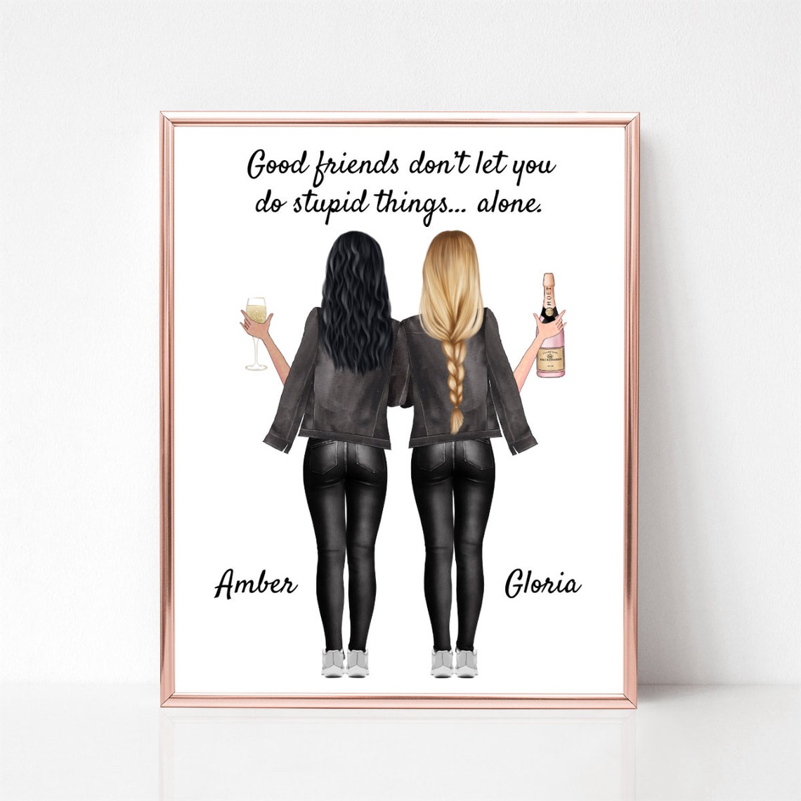 Good Friends Don't Let You Do Stupid Things Alone Funny Quote Poster - Image 3