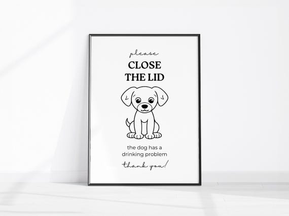 Dog Bathroom Wall Decor Funny Art Print Close The Lid Toilet Lovers Gift Guest Sign Fun Restroom Wc Loo