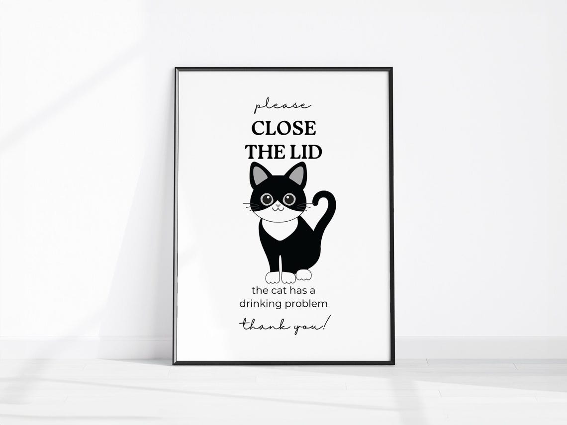 Please Close The Lid Cat Drinking Problem Bathroom Sign Poster