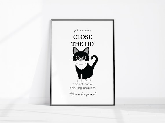 Please Close The Lid Cat Drinking Problem Bathroom Sign Poster