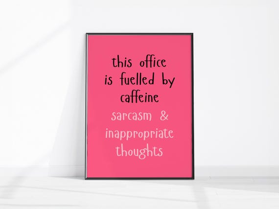 This Office Is Fuelled By Caffeine Print Home Wall Art Funny Room Decor Sarcasm Poster Inappropriate Entry