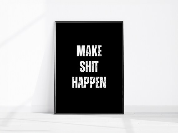 Make Shit Happen Bold Motivational Quote Black Gym Office Poster