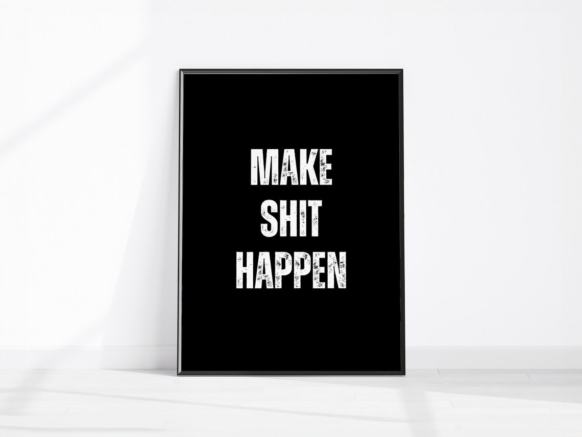 Make Shit Happen Bold Motivational Quote Black Gym Office Poster