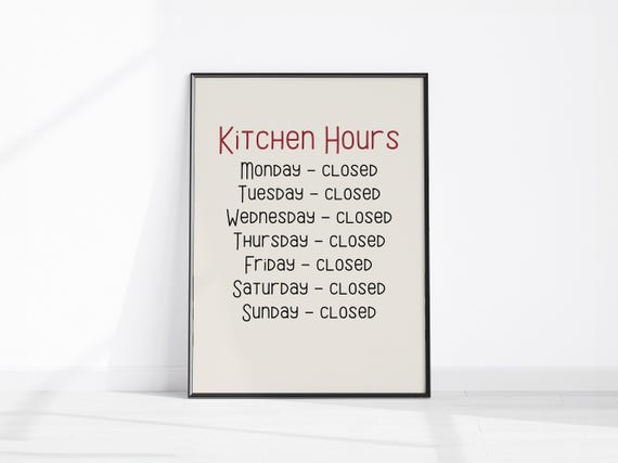 Funny Kitchen Opening Hours Print Apartment Decor Trendy Wall Art Prints Everyday Closed Sign Typography
