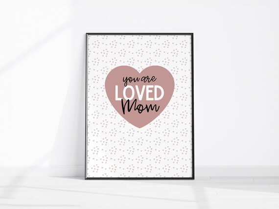 You Are Loved Mom Blush Pink Heart Sweet Message Gift Wall Poster