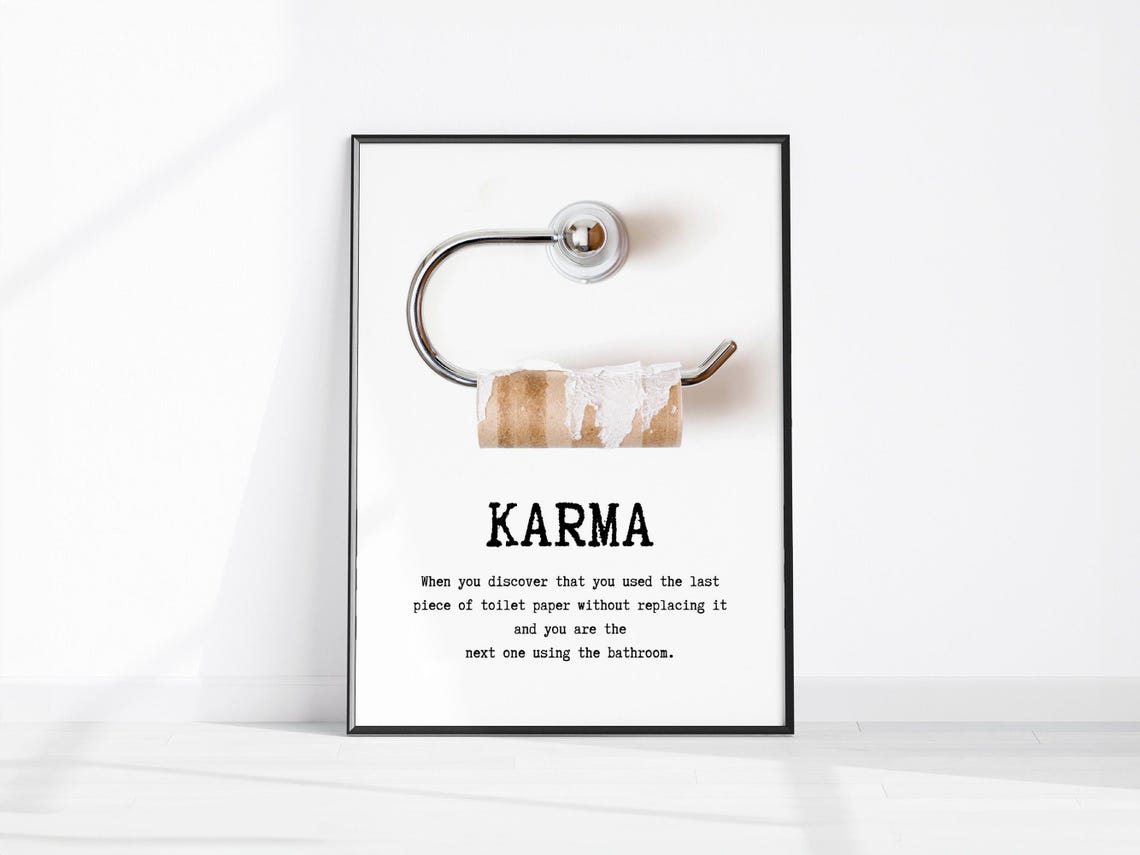Karma Toilet Paper Empty Roll Funny Bathroom Humor Quote Poster