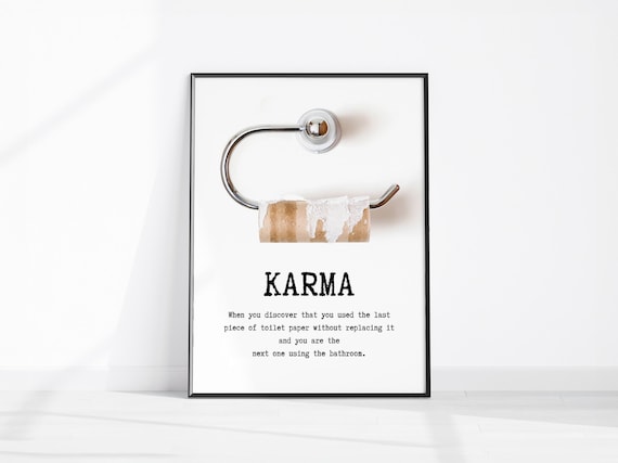 Karma Toilet Paper Empty Roll Funny Bathroom Humor Quote Poster