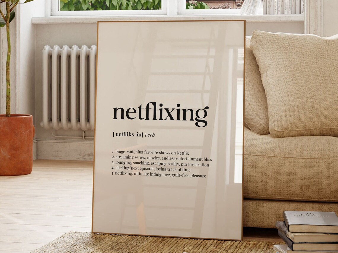 Netflixing Definition Quote, Gift for Netflixer