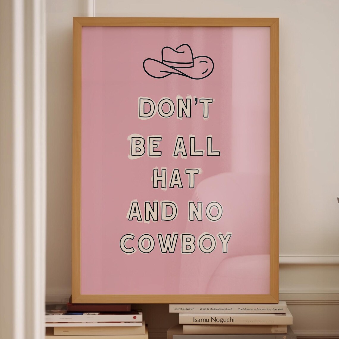 Dont Be All Hat And No Cowboy Sassy Pink Western Saying Quote Poster