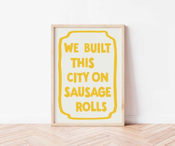Sausage Rolls Funny Kitchen Music Lyric Art Print