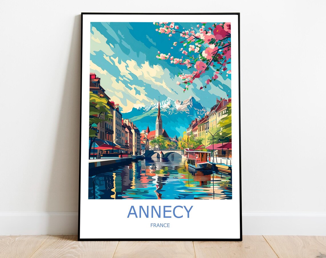 Annecy France Canal Old Town And Mountain View Travel Poster