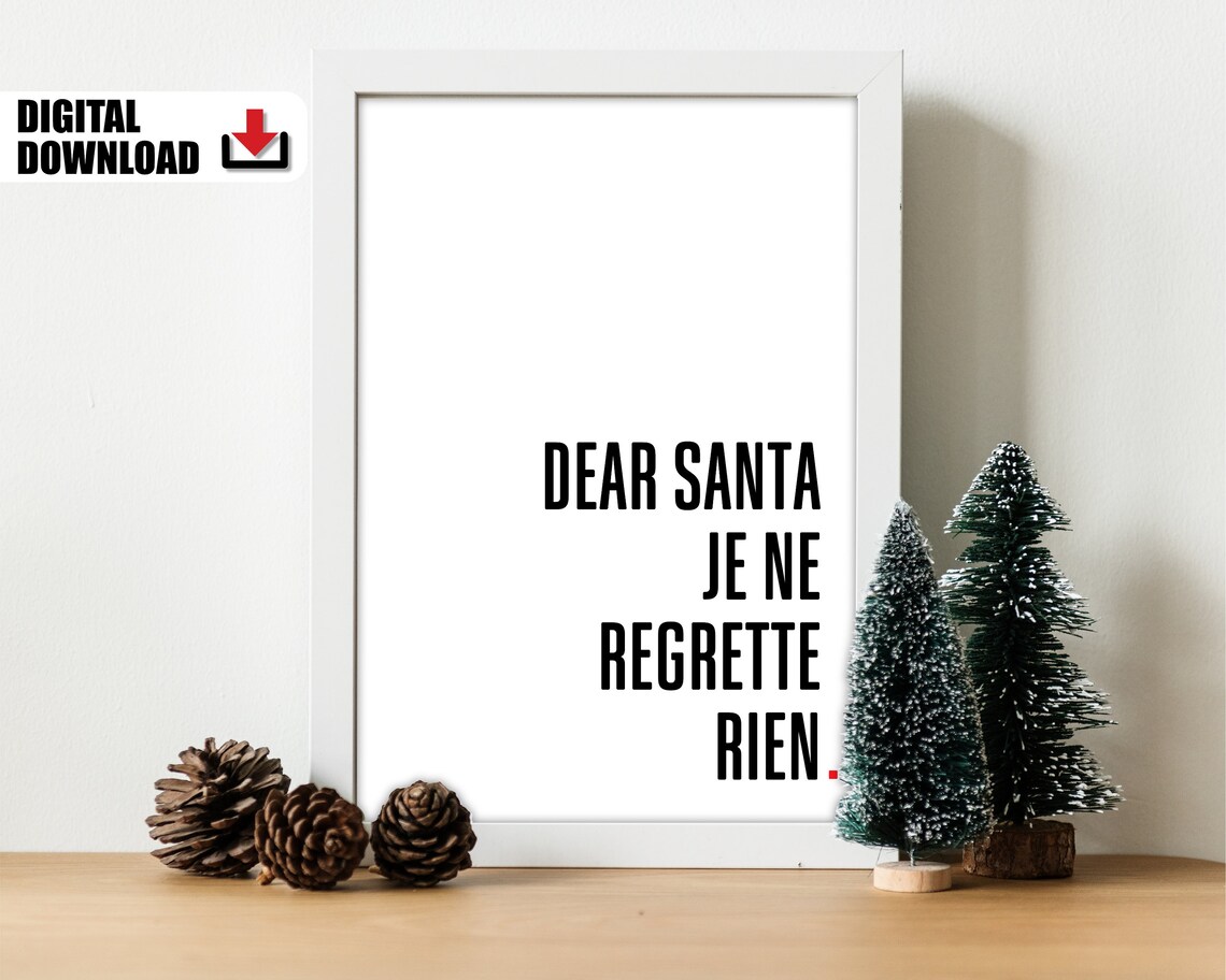 Dear Santa Je Ne Regrette Rien French Funny Christmas Quote Poster - Image 2