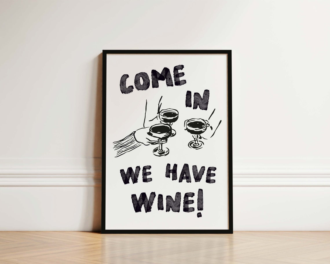 Come In We Have Wine, Kitchen Bar Poster Print